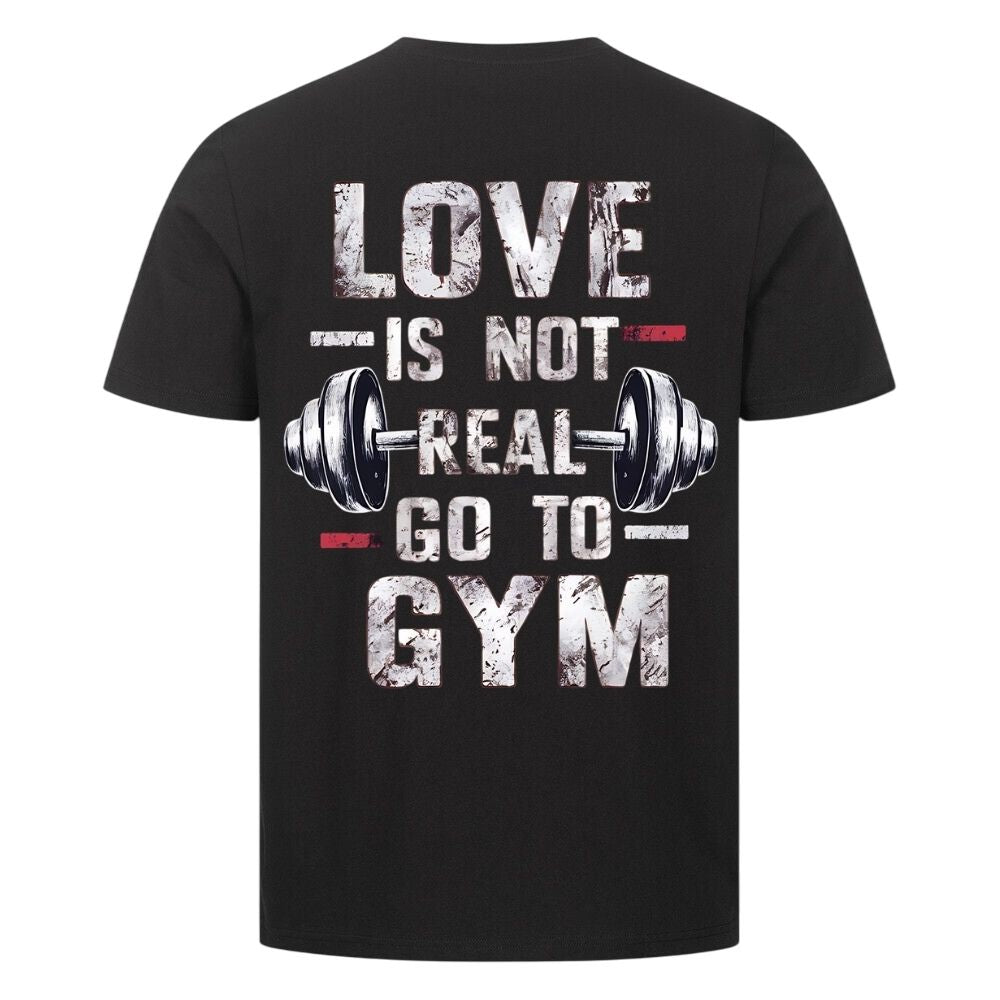 Love Is Not Real Shirt