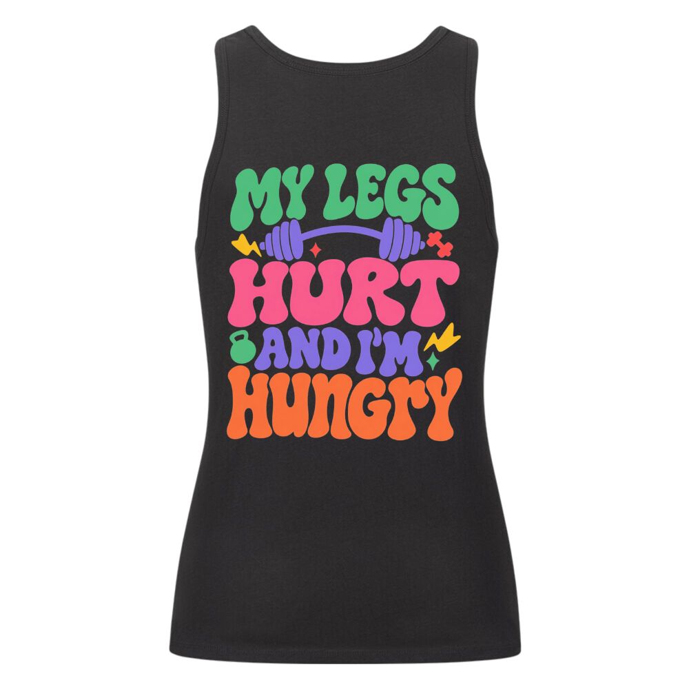 My Leg's Hurt And I'm Hungry Damen Tank Top