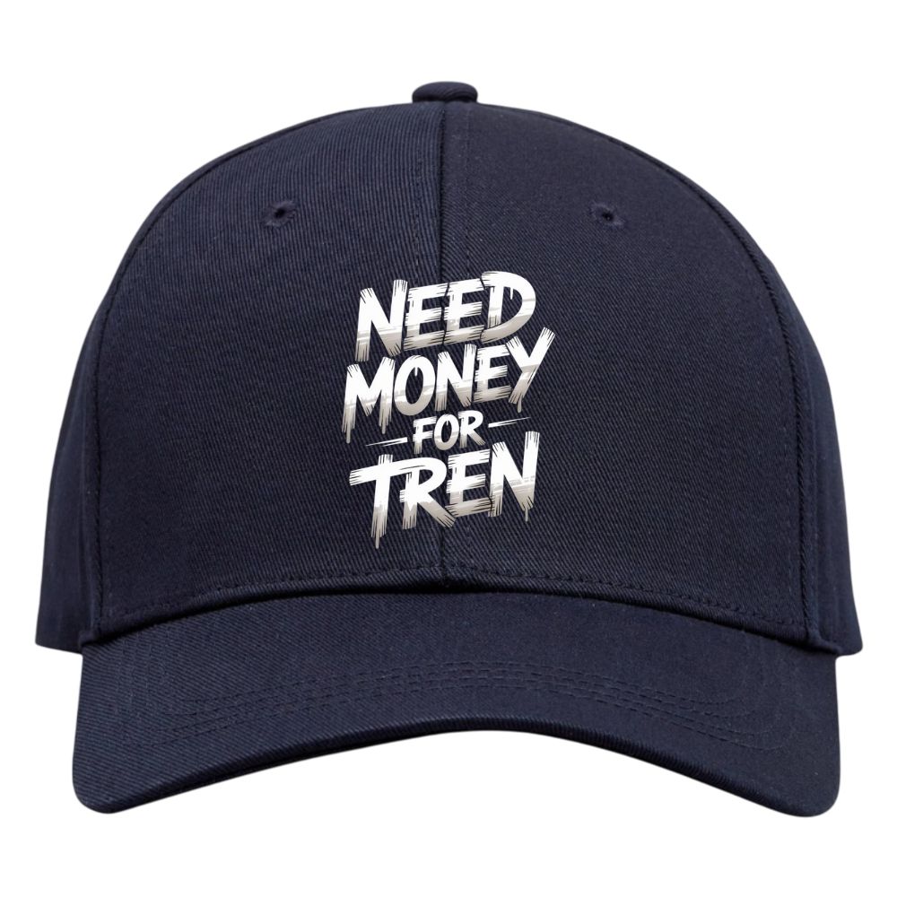 Need Money For Tren Cap