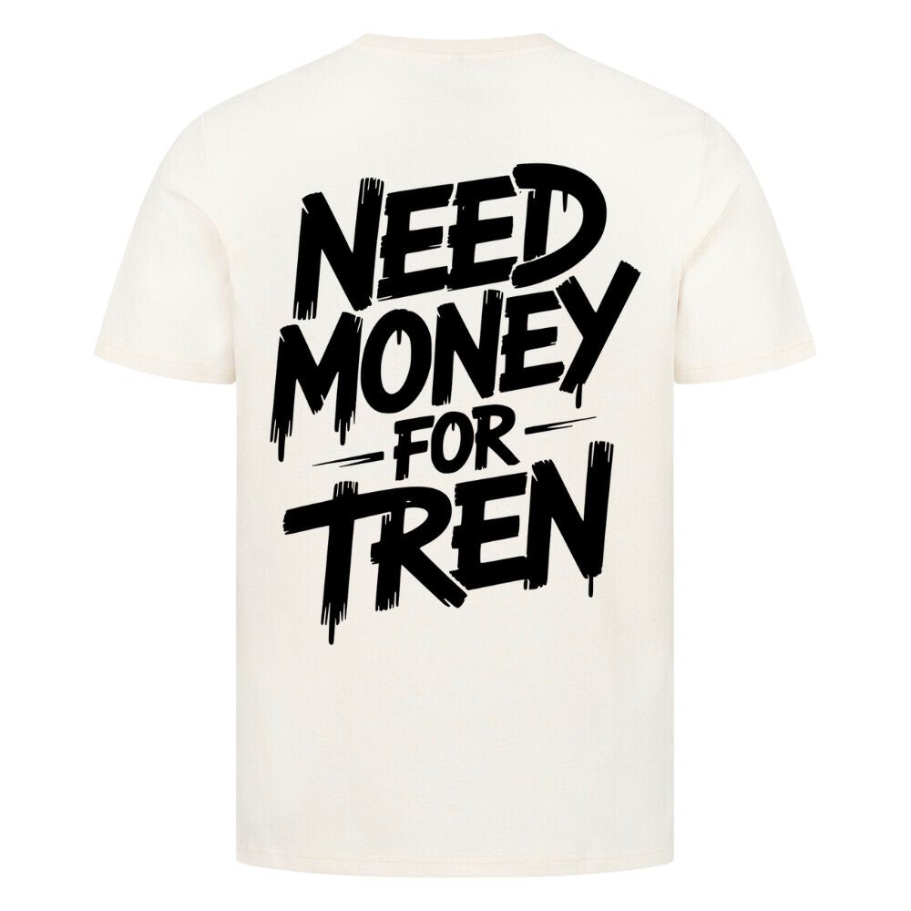 Need Money For Tren Shirt