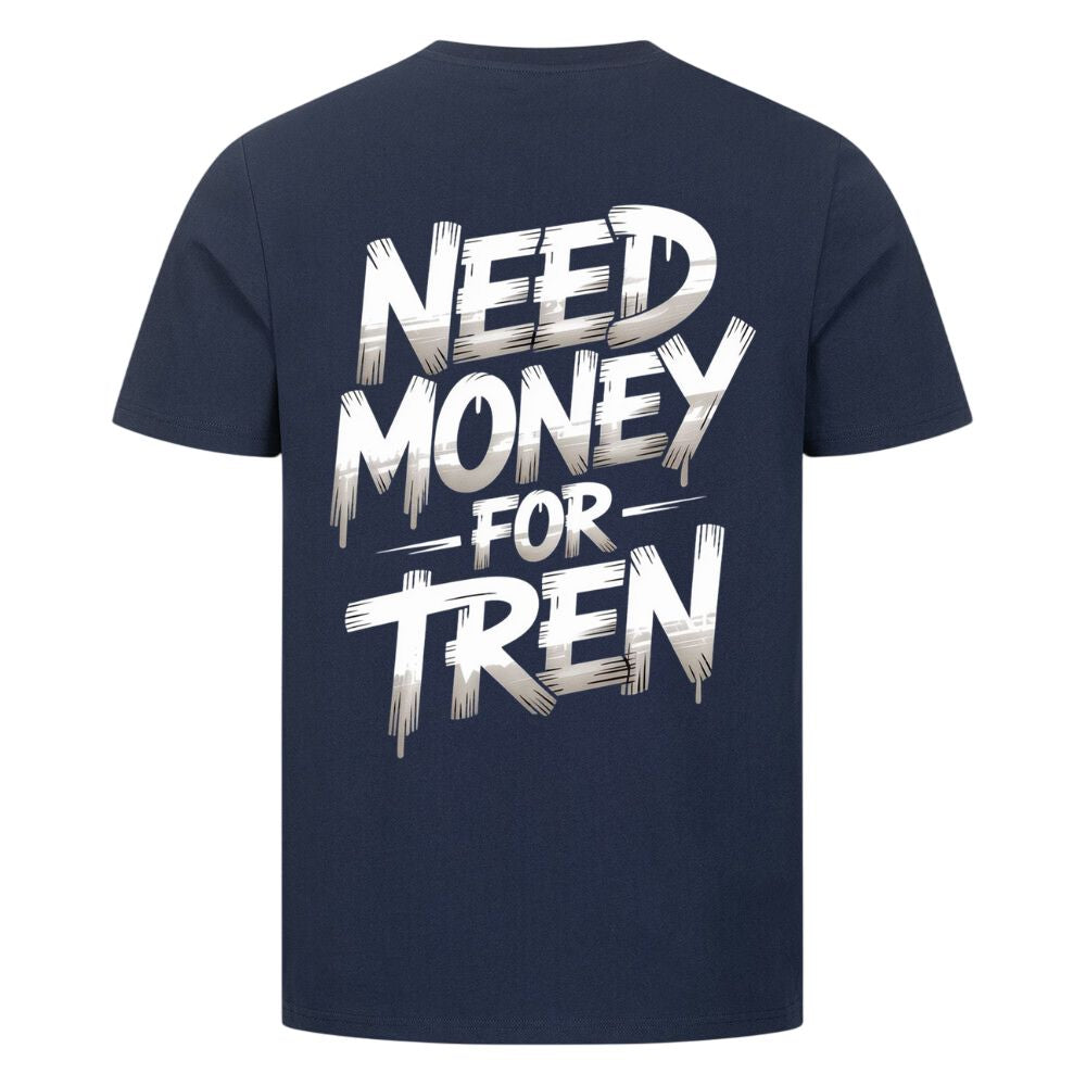Need Money For Tren Shirt