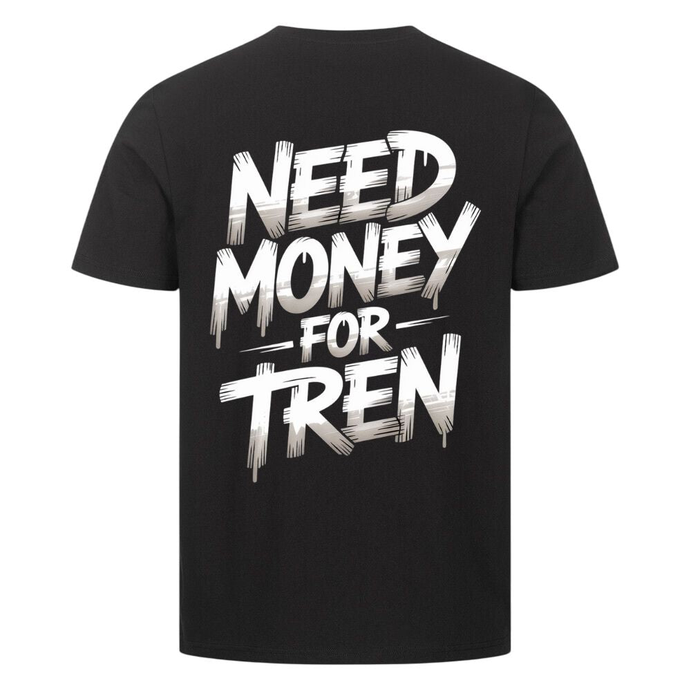 Need Money For Tren Shirt