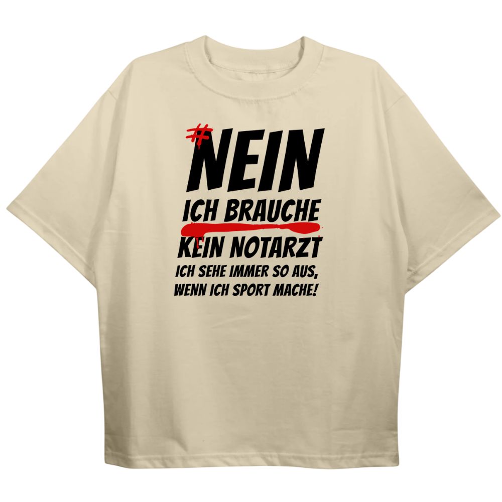 Kein Notarzt Oversize Shirt