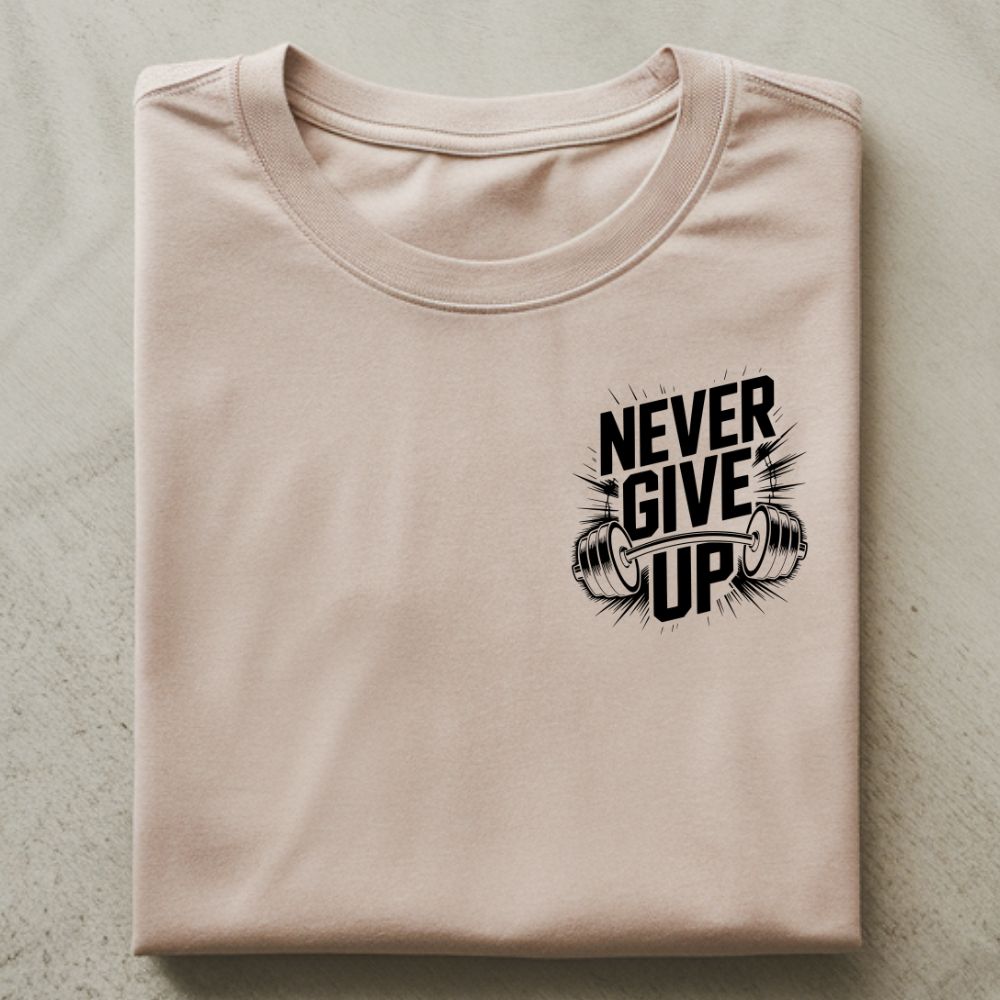Never Give Up Shirt
