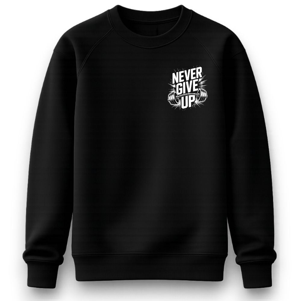 Never Give Up Sweatshirt