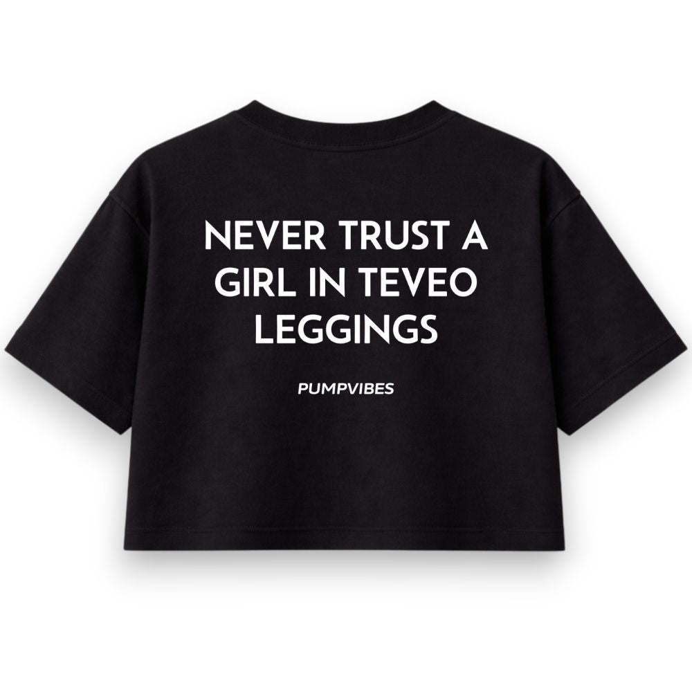 Never Trust A Girl In Teveo Leggings Oversize Crop Top