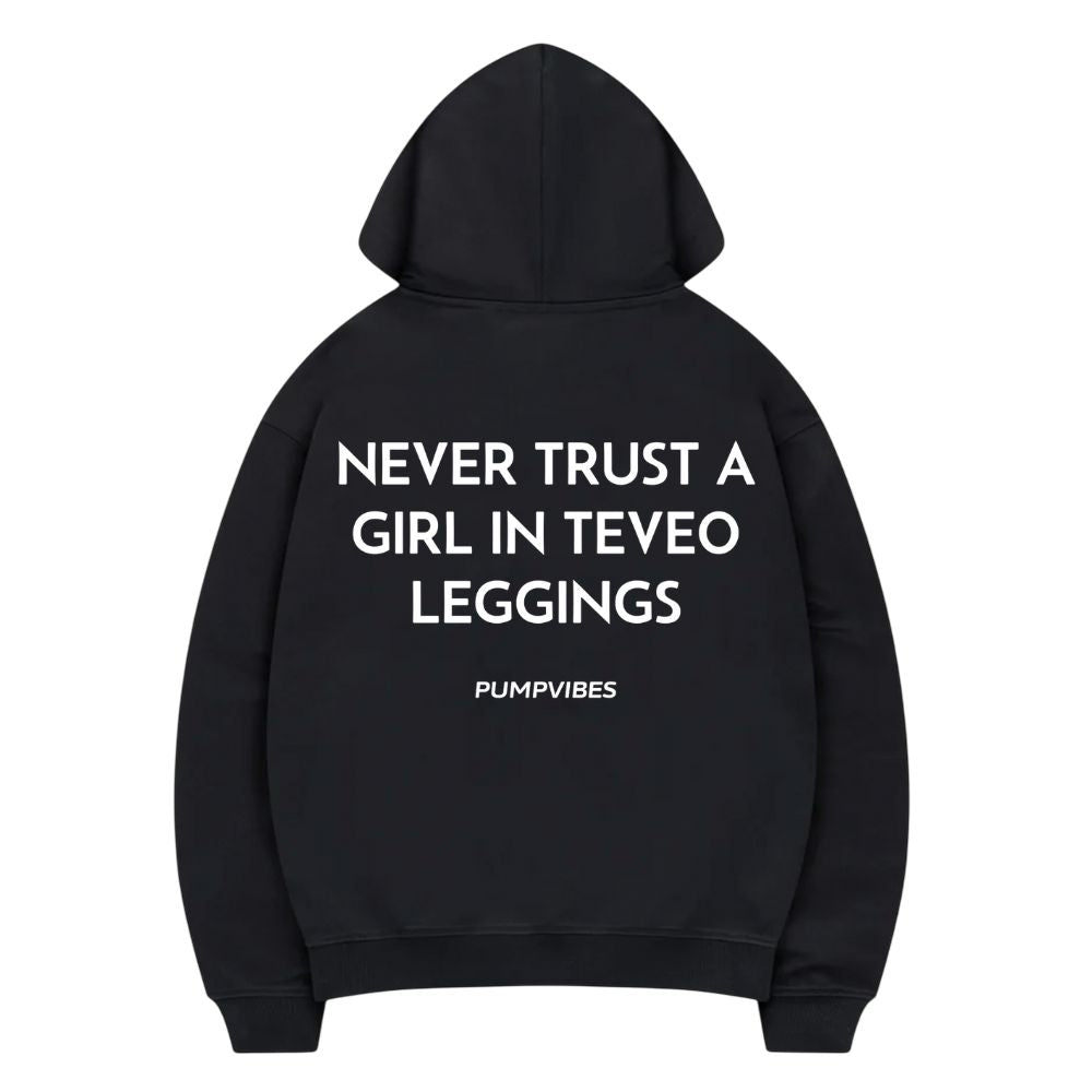 Never Trust A Girl In Teveo Leggings Hoodie