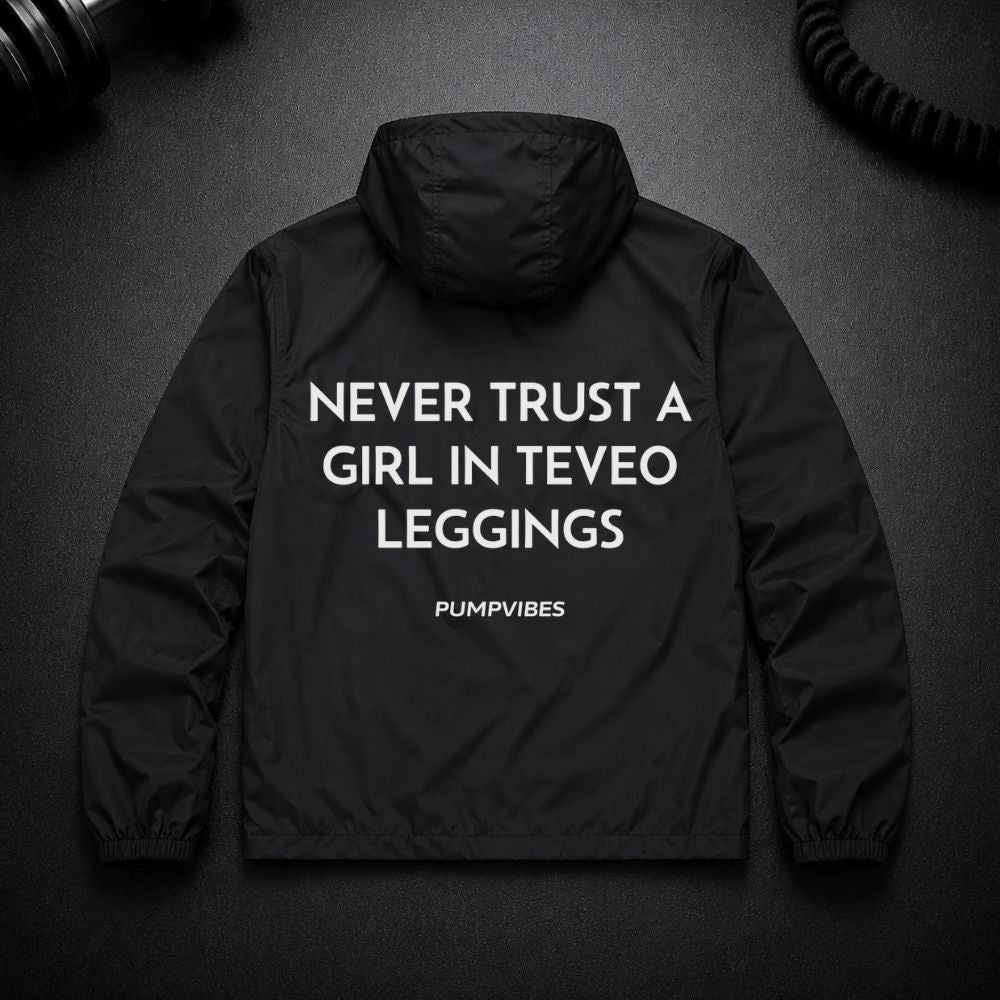 Never Trust A Girl In Teveo Leggings Perfomance Jacket