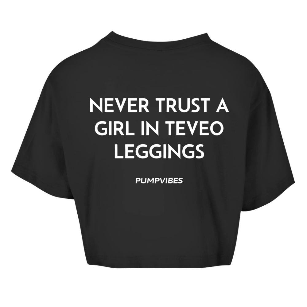 Never Trust A Girl In Teveo Leggings Oversize Crop Top