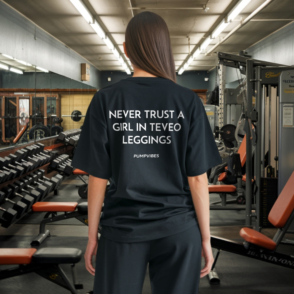 Never Trust A Girl In Teveo Leggings Oversize Shirt