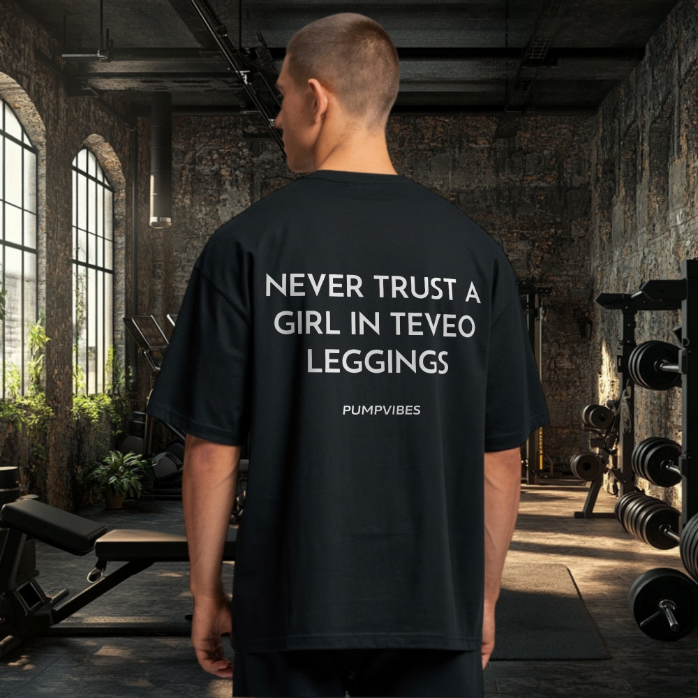 Never Trust A Girl In Teveo Leggings Oversize Shirt