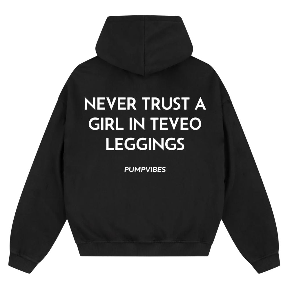Never Trust A Girl In Teveo Leggings Oversize Zipper Hoodie