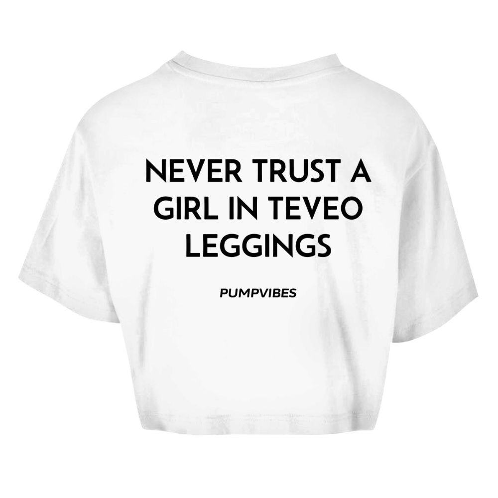 Never Trust A Girl In Teveo Leggings Oversize Crop Top