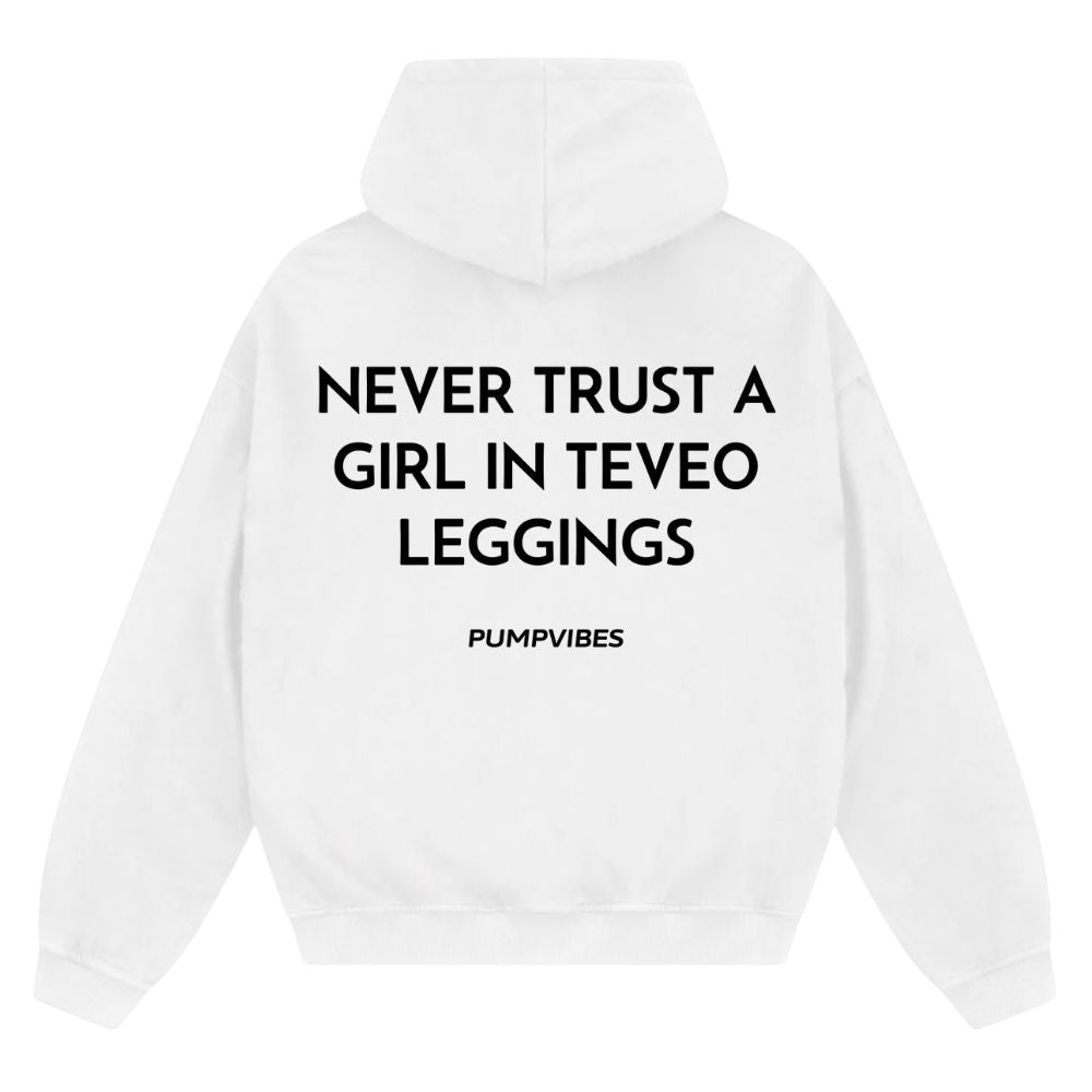 Never Trust A Girl In Teveo Leggings Oversize Zipper Hoodie
