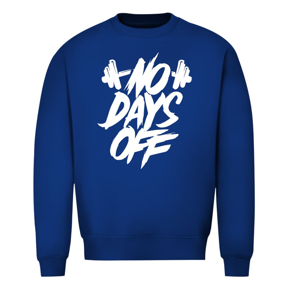 No Days Off Sweatshirt