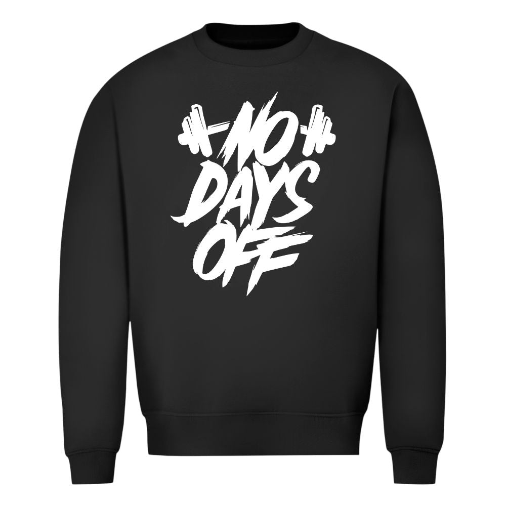 No Days Off Sweatshirt