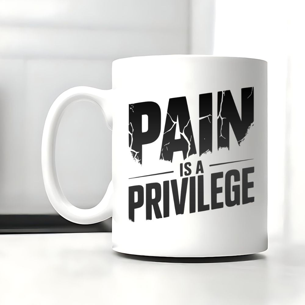 Pain Is A Privilege