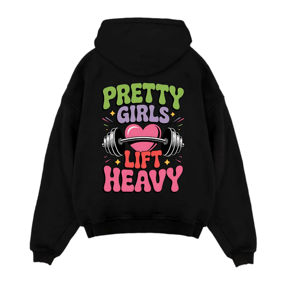 Pretty Girls Lift Heavy Oversize Hoodie