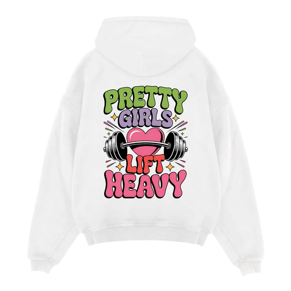 Pretty Girls Lift Heavy Oversize Hoodie