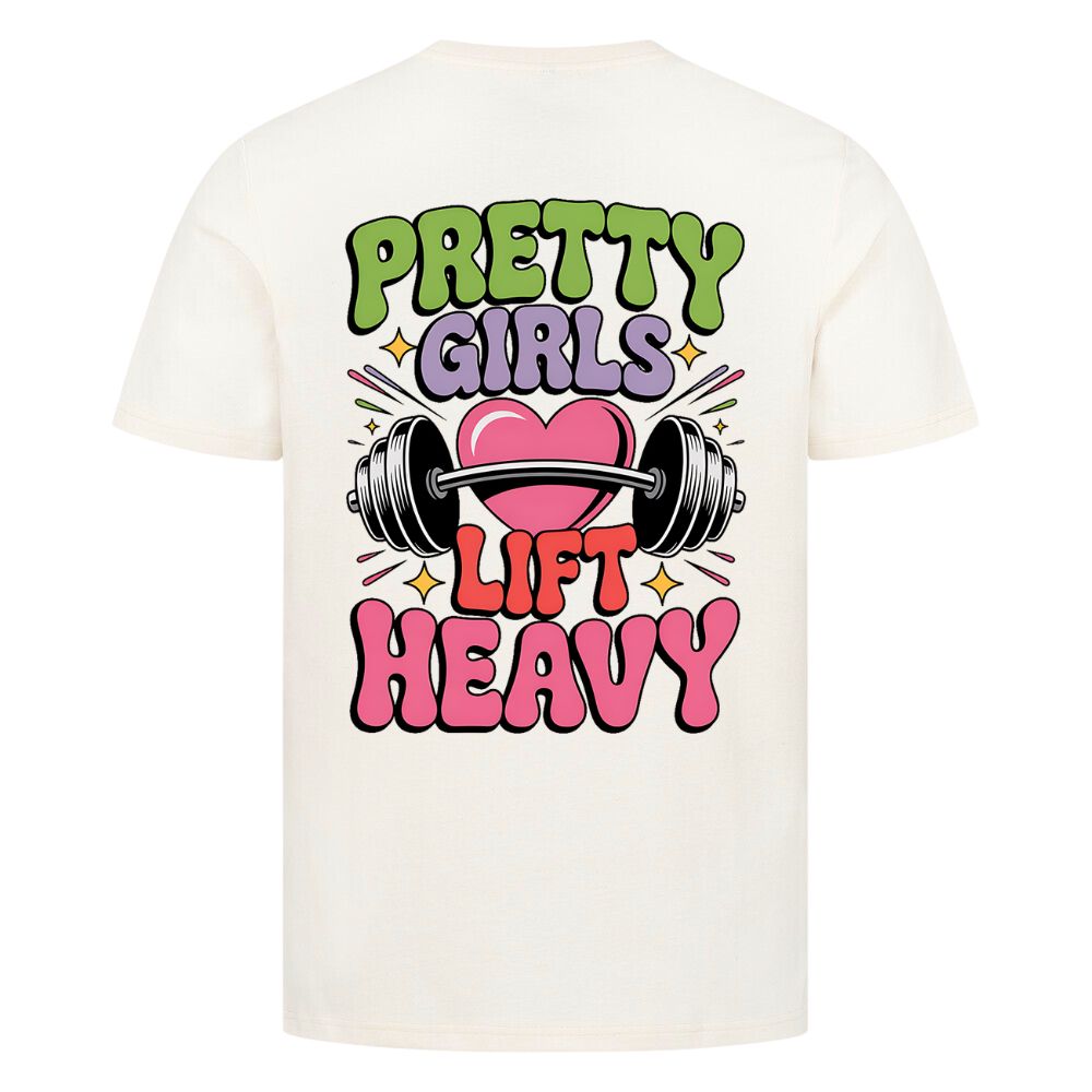 Pretty Girls Lift Heavy Shirt