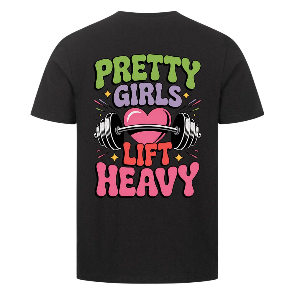 Pretty Girls Lift Heavy Shirt
