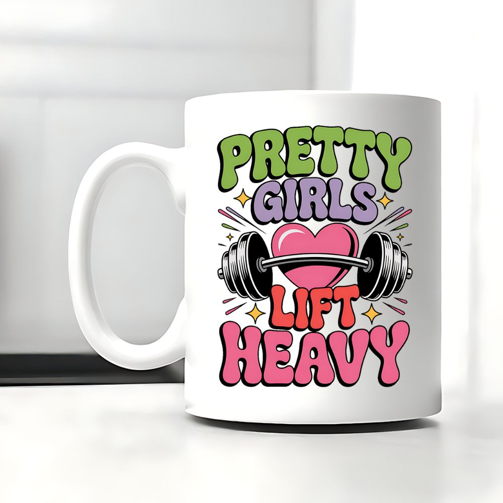 Pretty Girls Lift Heavy Tasse