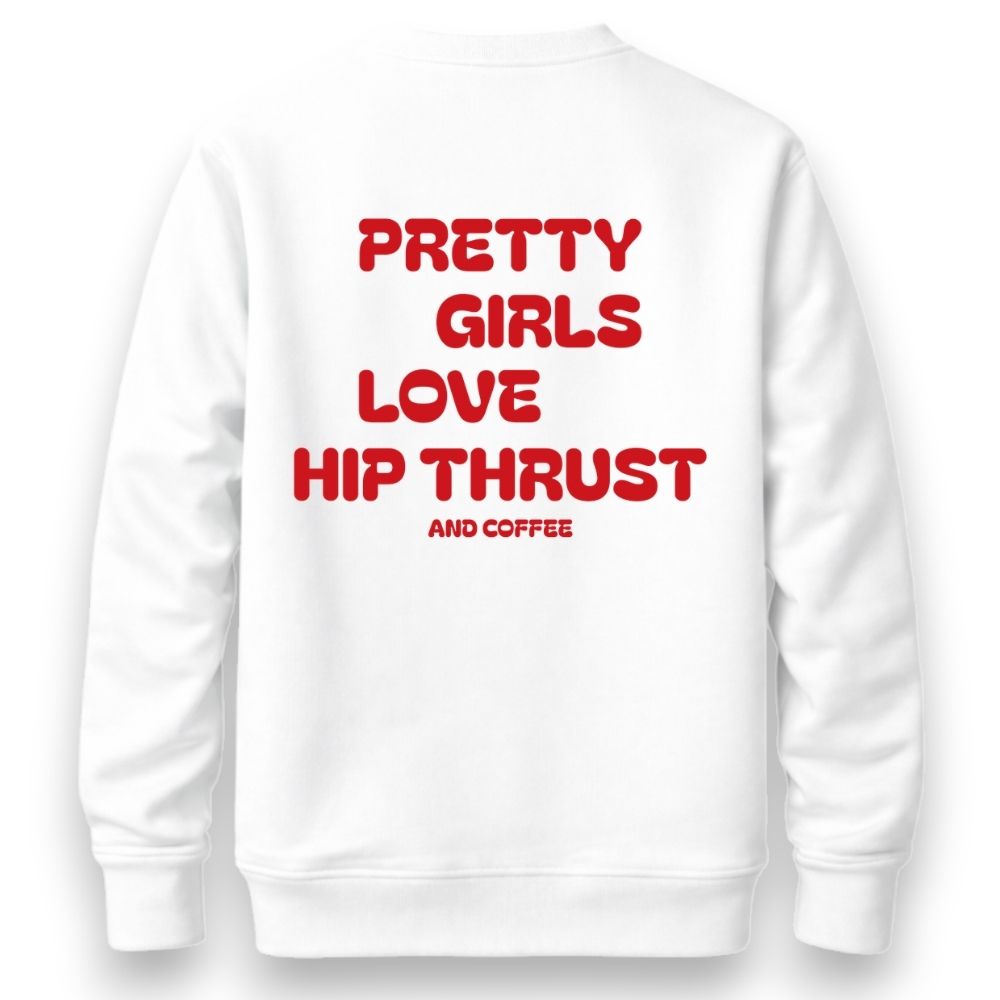 Pretty Girls Sweatshirt