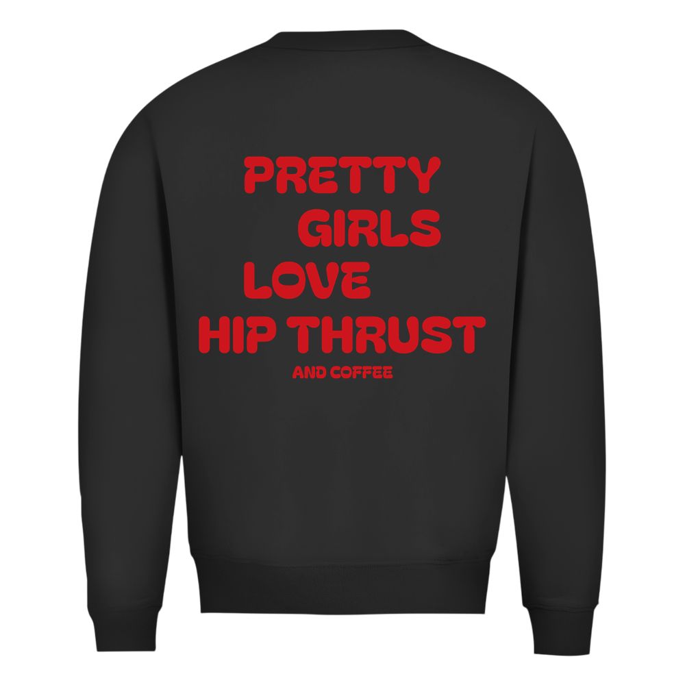 Pretty Girls Sweatshirt