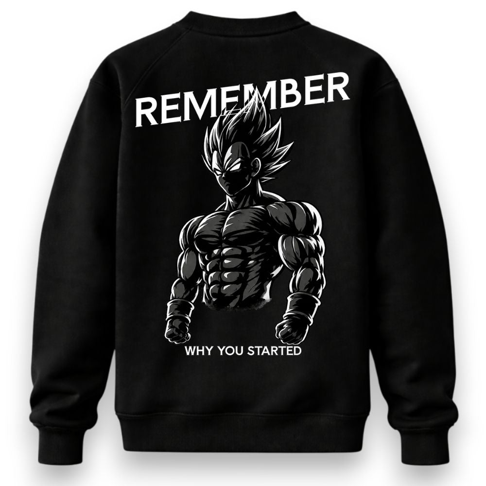 Remember Why You Started Vegeta Sweatshirt