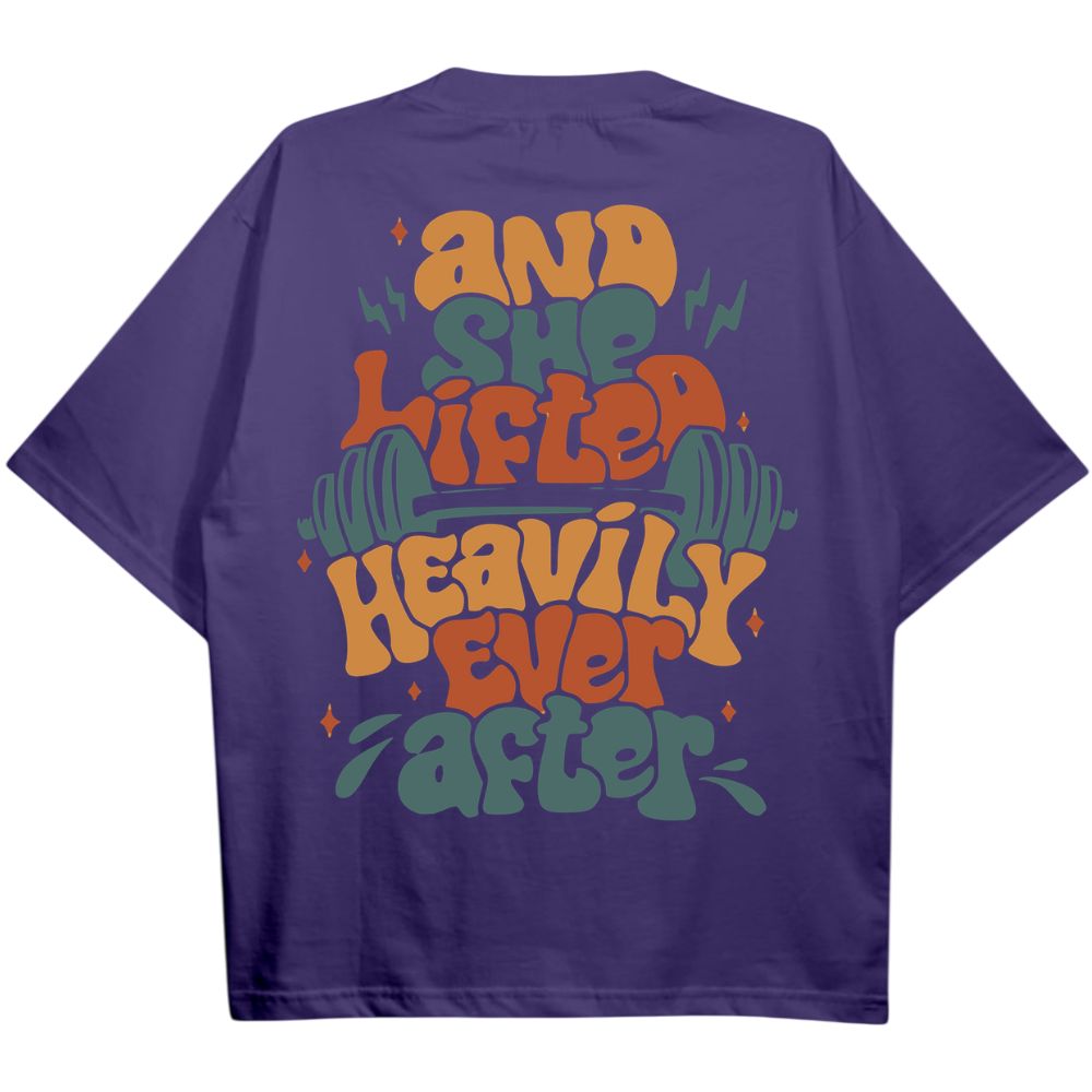 And She Lifted Heavily Ever After Oversize Shirt