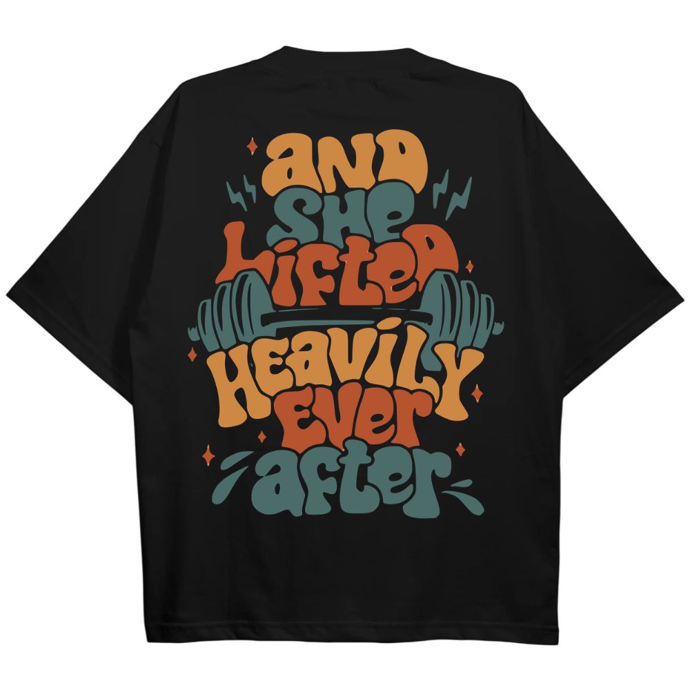 And She Lifted Heavily Ever After Oversize Shirt