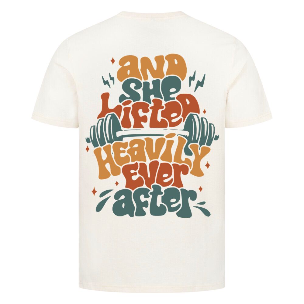 And She Lifted Heavily Ever After Shirt
