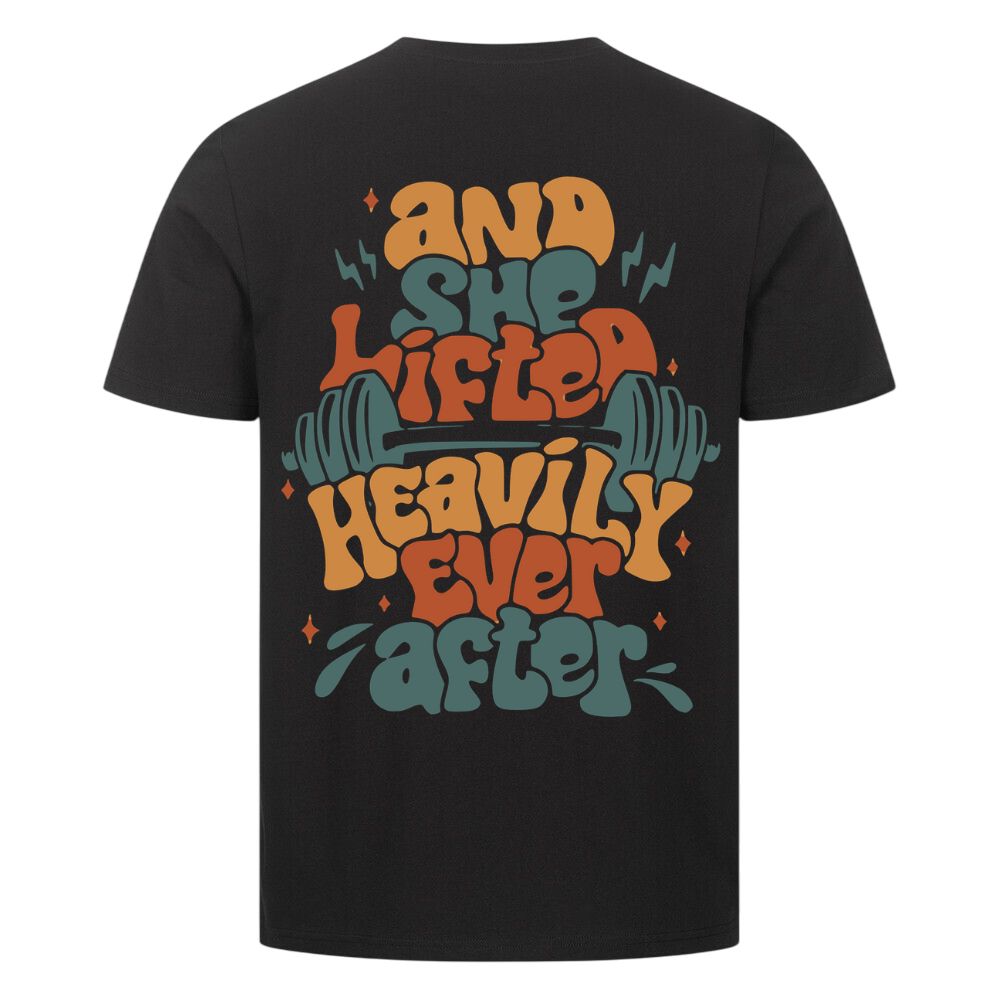 And She Lifted Heavily Ever After Shirt