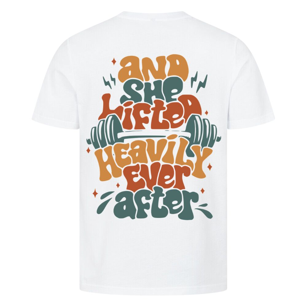 And She Lifted Heavily Ever After Shirt
