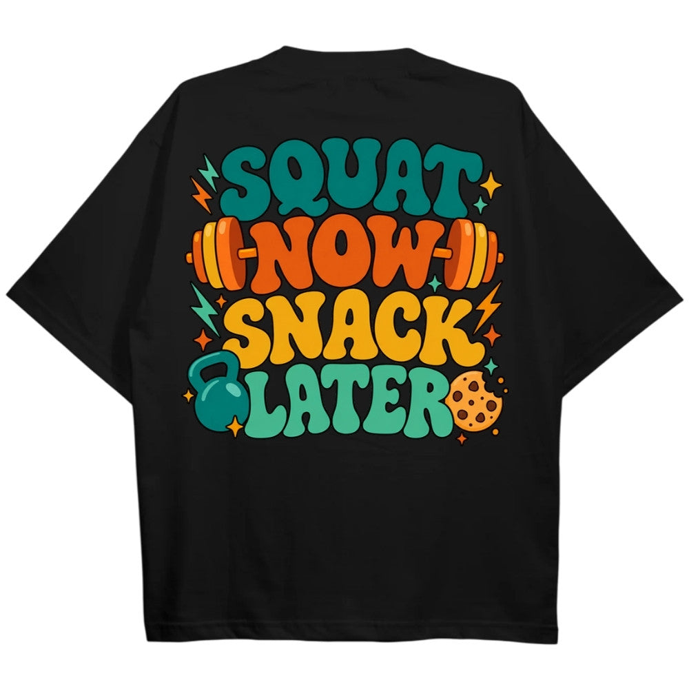 Squat Now Snack Later Oversize Shirt Schwarz