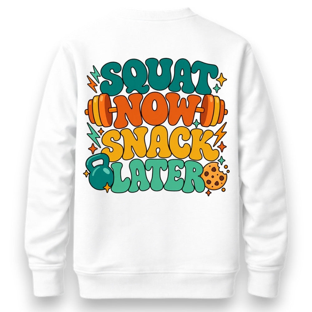 Squat Now Snack Later Sweatshirt Weiß