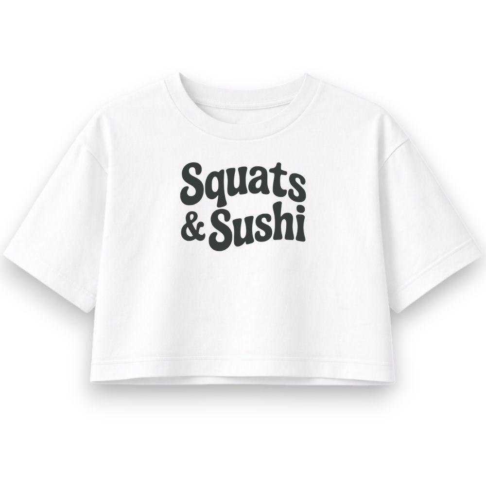 Squats And Sushi Oversize Crop Top