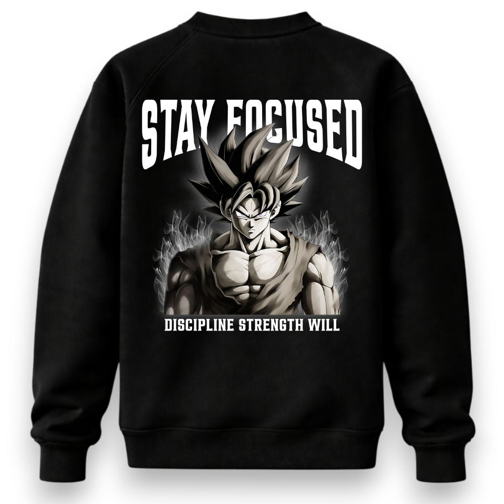 Stay Focused Sweatshirt