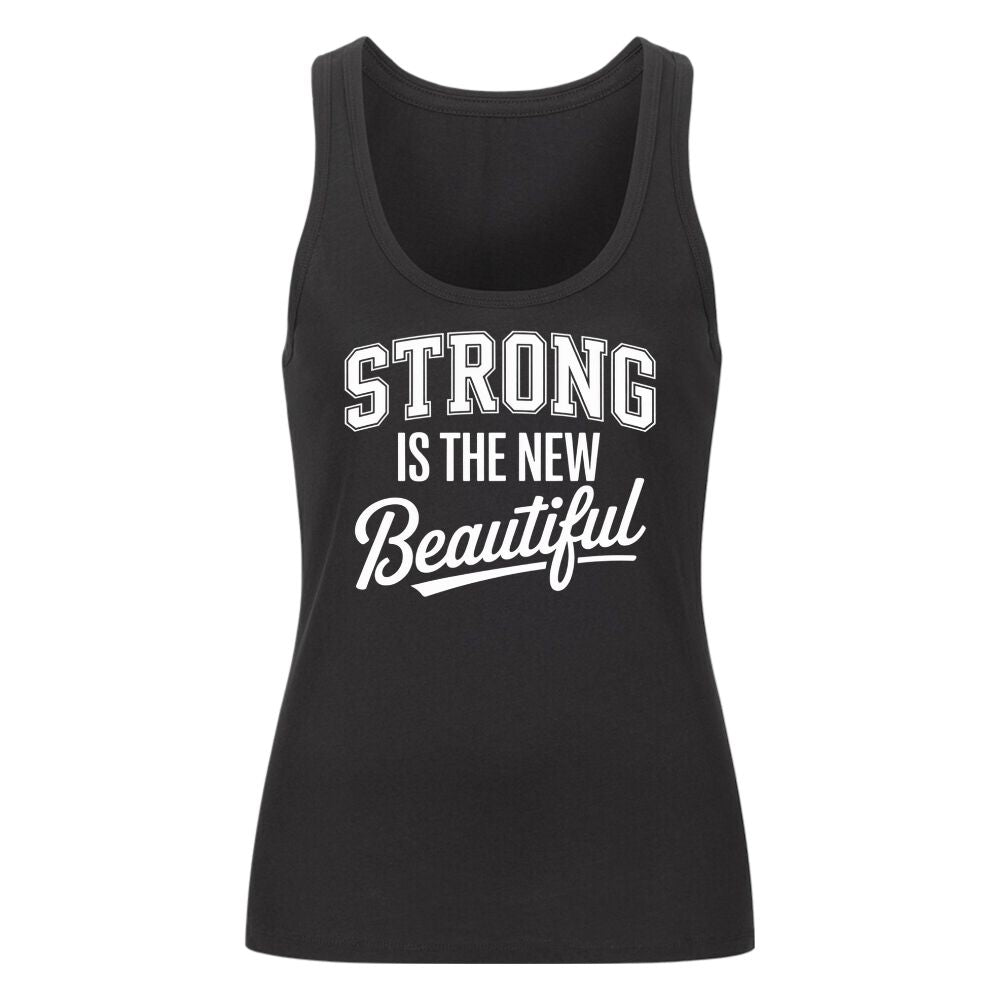 Strong Is The New Beautiful Damen Tank Top