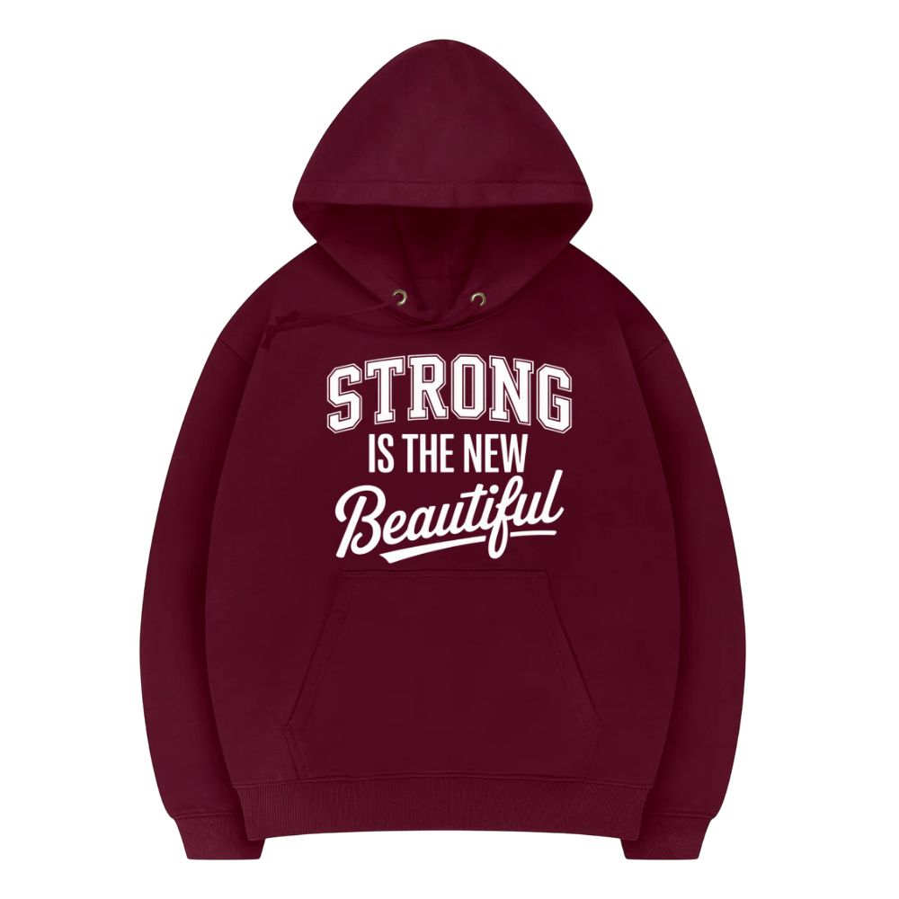 Strong Is The New Beautiful Hoodie