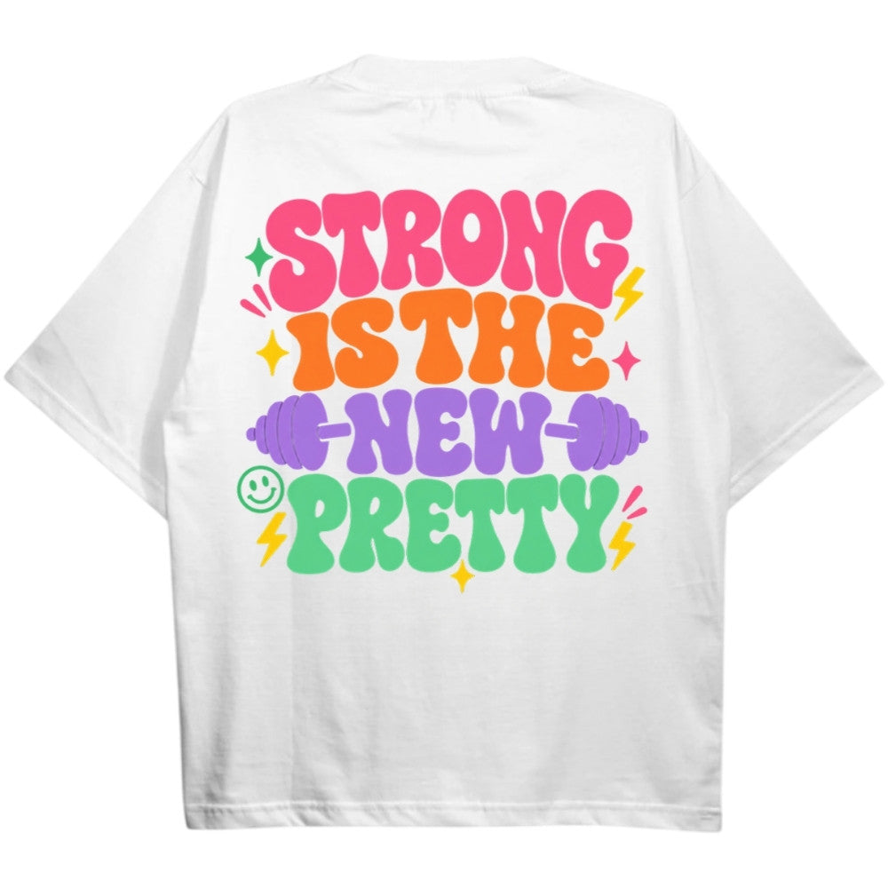 Strong Is The New Pretty Oversize Shirt Weiß