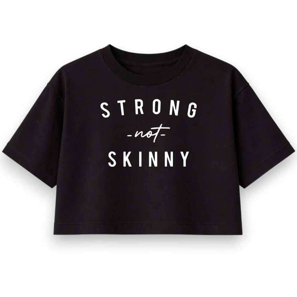 Strong Not Skinny Oversize Crop Top