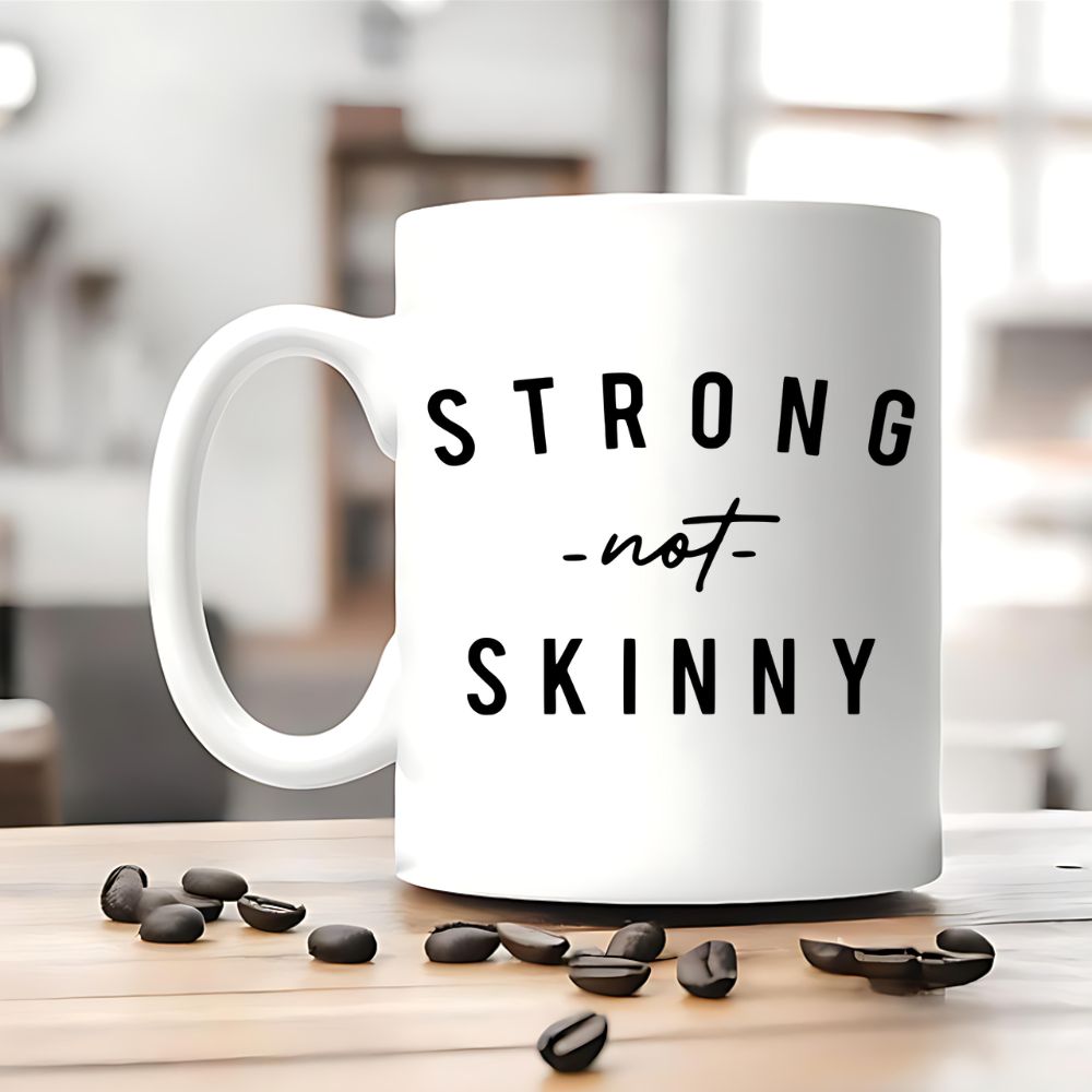 Strong Not Skinny Tasse