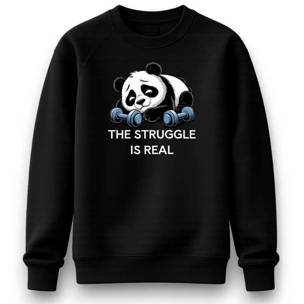 Struggle Is Real Sweatshirt