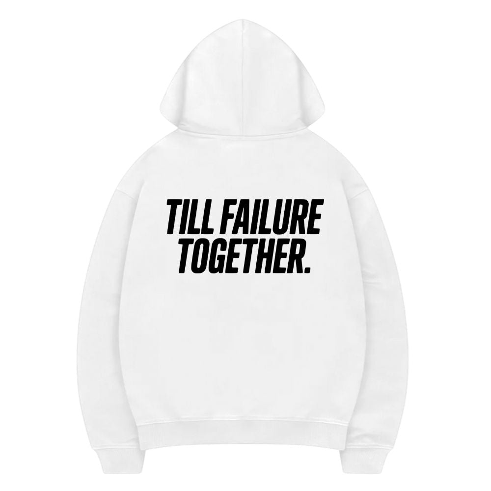 Till Failure Together Hoodie