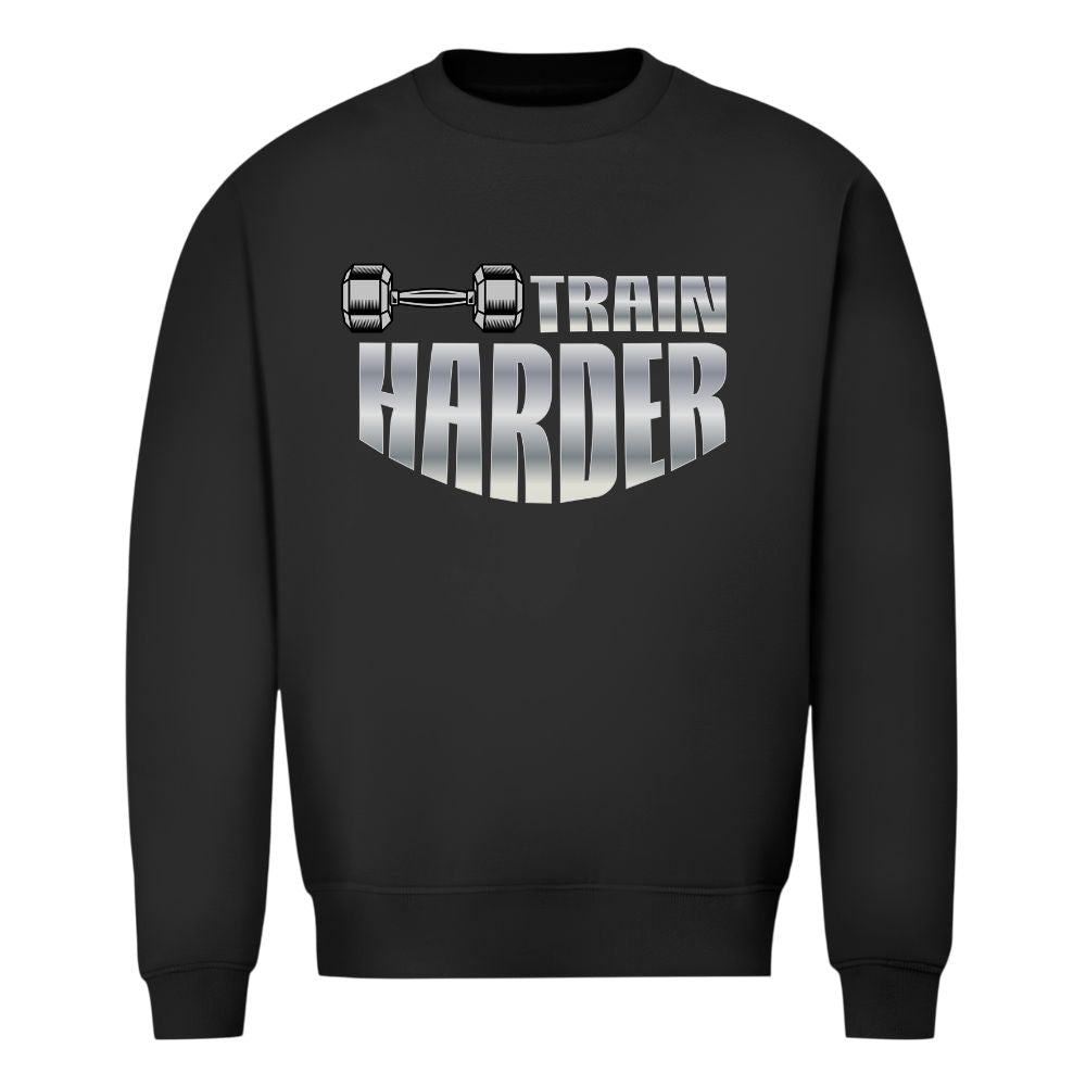 Train Harder Sweatshirt