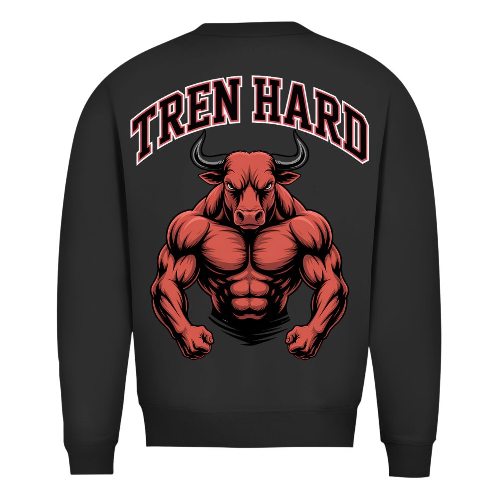 Tren Hard Sweatshirt