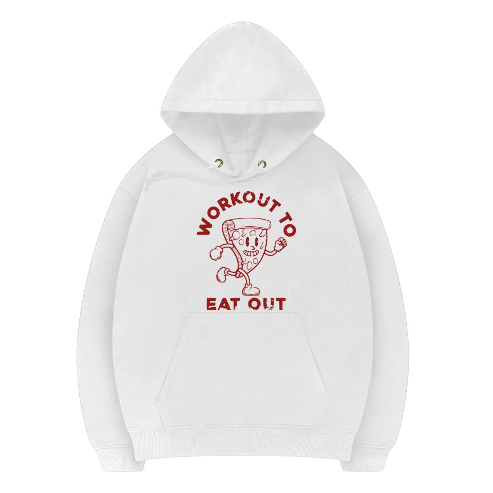 Workout To Eat Out Hoodie