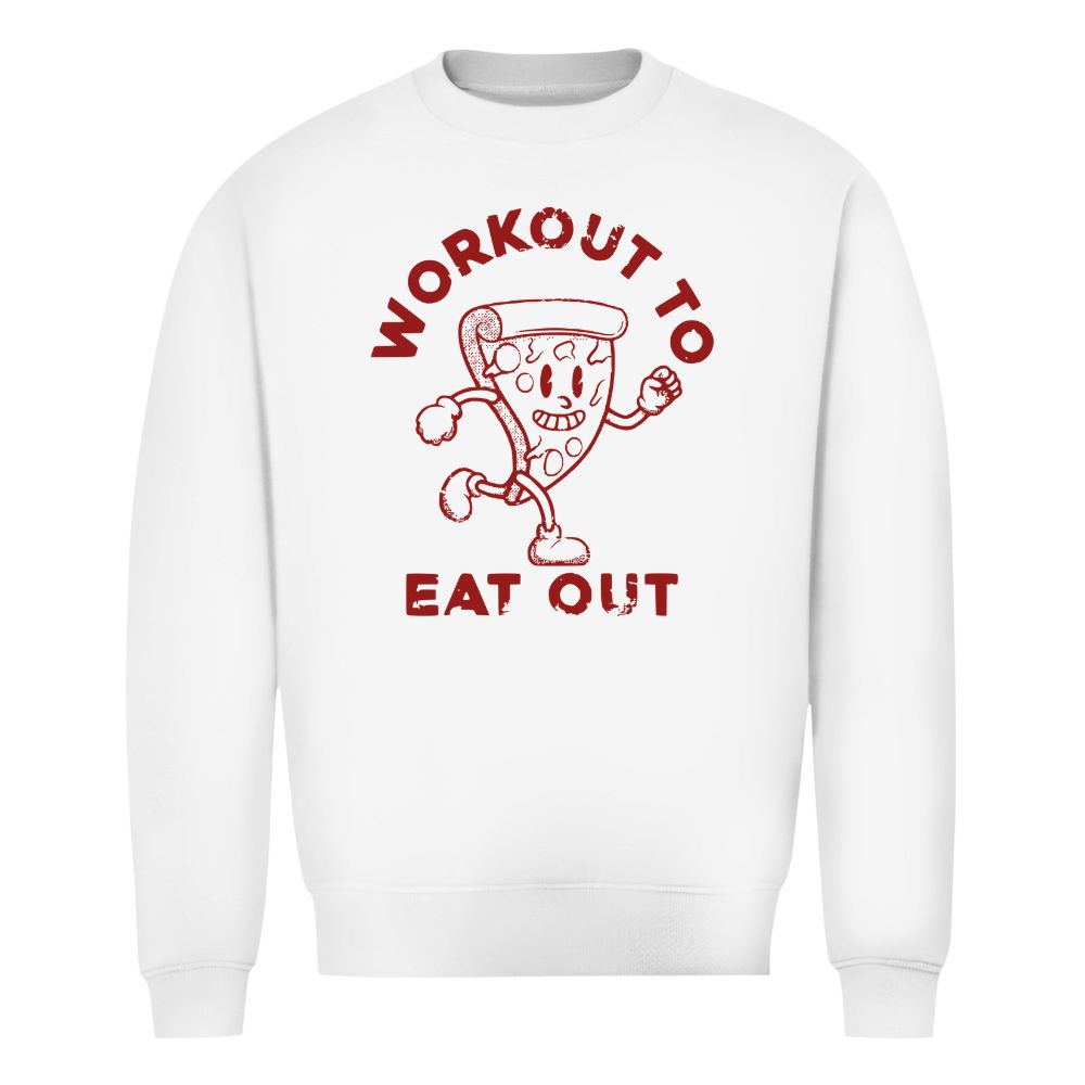 Workout To Eat Out Sweatshirt