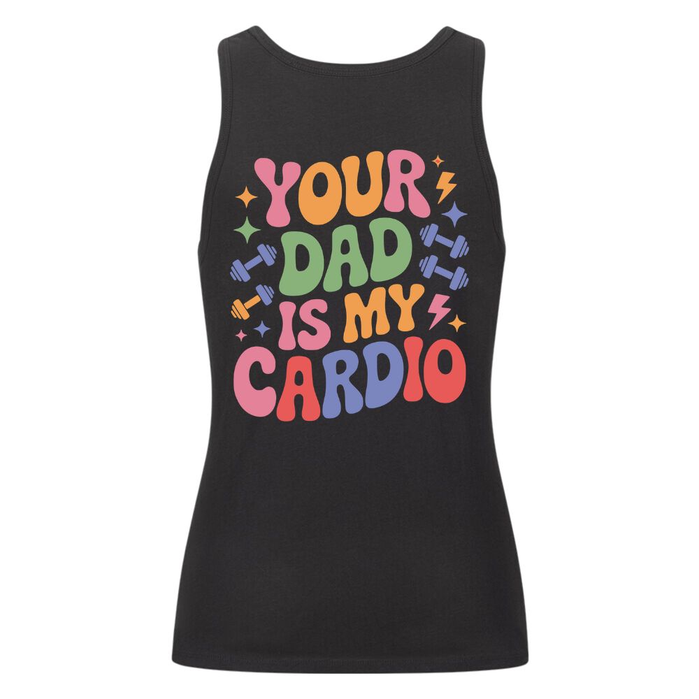 Your Dad Is My Cardio Damen Tank Top
